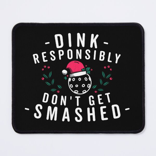 Item preview, Dink Responsibly Don't Get Smashed: Cool Funny Pickleball Player Gift idea  designed and sold by AG-World00.