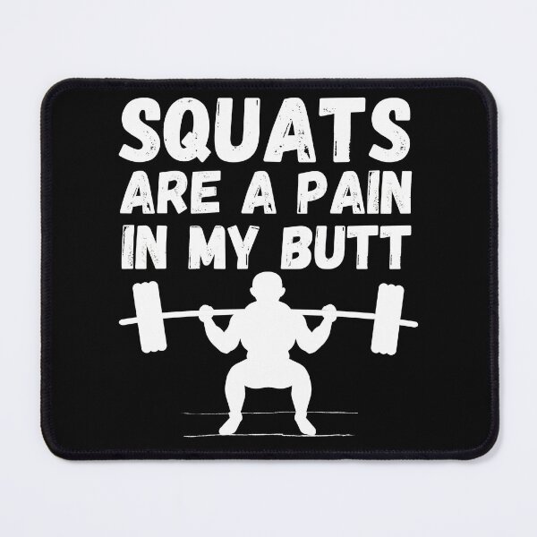 Item preview, Squats are a pain in my butt - Bootie exercise routine - It hurts to be beautiful designed and sold by For the love of Pixels.