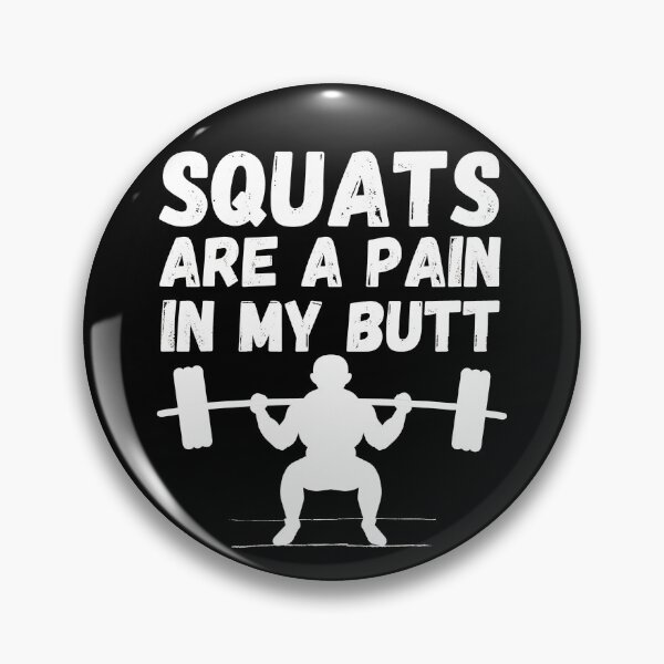 Item preview, Squats are a pain in my butt - Bootie exercise routine - It hurts to be beautiful designed and sold by For the love of Pixels.