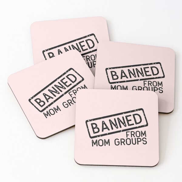 Item preview, Banned From Mom Groups designed and sold by TallysClothes.