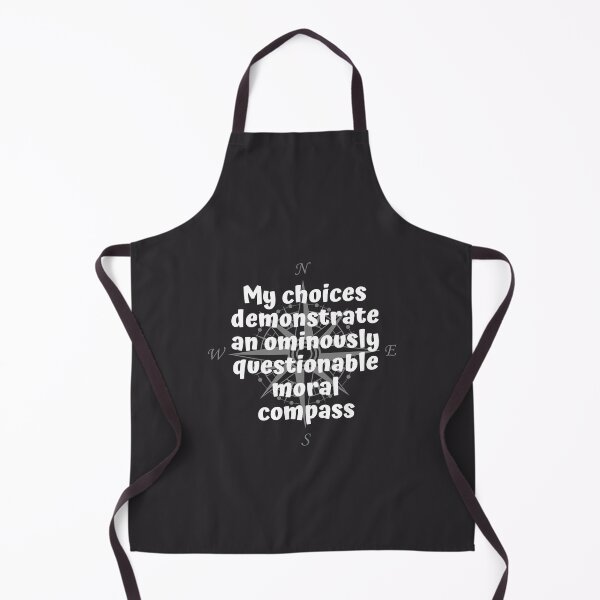 Item preview, My choices demonstrate an ominously questionable moral compass designed and sold by Click-Like.
