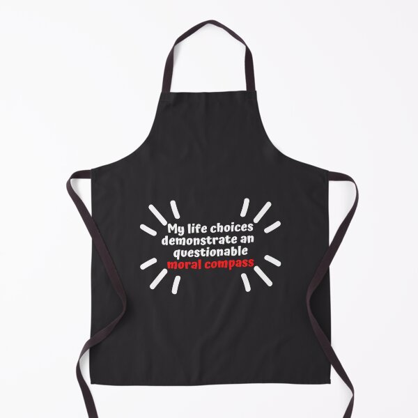 Item preview, My choices demonstrate an ominously questionable moral compass designed and sold by Click-Like.