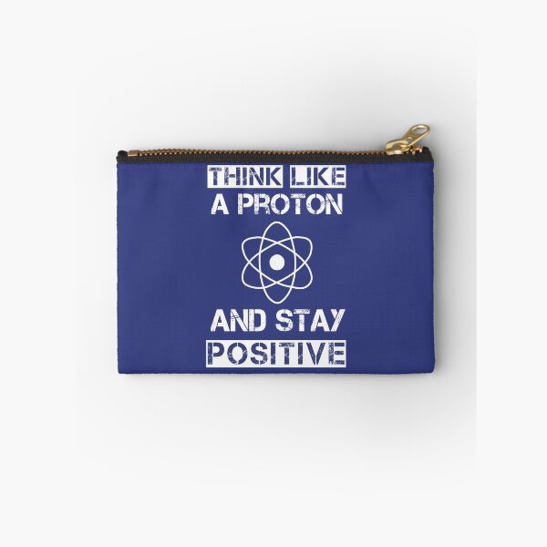 Item preview, Think like a proton and stay positive designed and sold by Caretta.