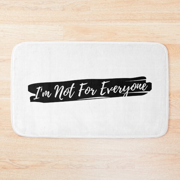Item preview, I'm Not For Everyone designed and sold by TopStyles.