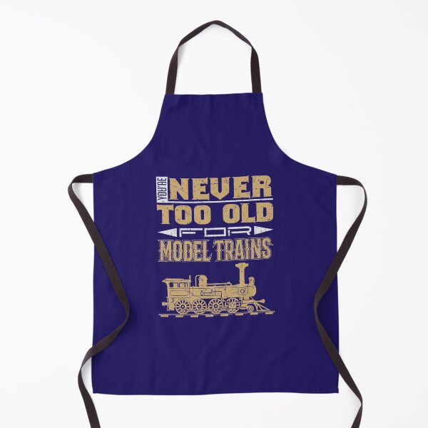 Item preview, You're Never Too Old for Model Trains designed and sold by jaygo.