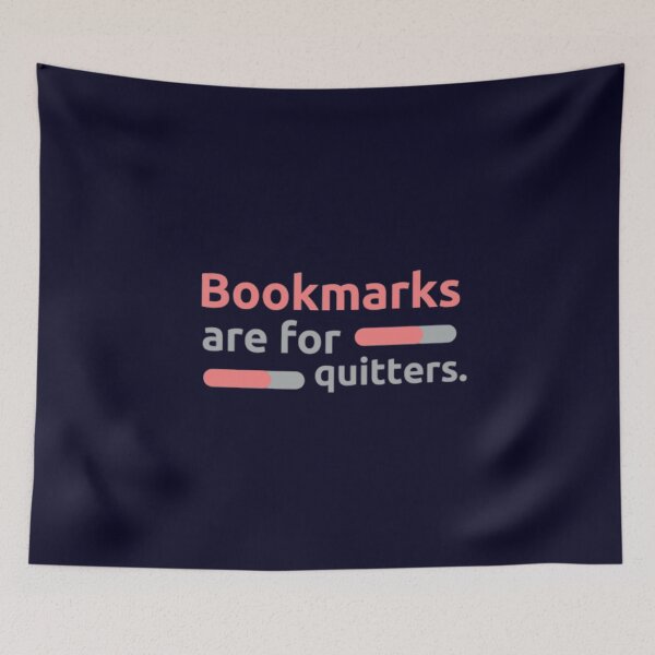 Item preview, Bookmarks are for quitters. designed and sold by nowtistore.