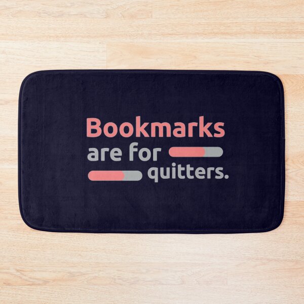 Item preview, Bookmarks are for quitters. designed and sold by nowtistore.