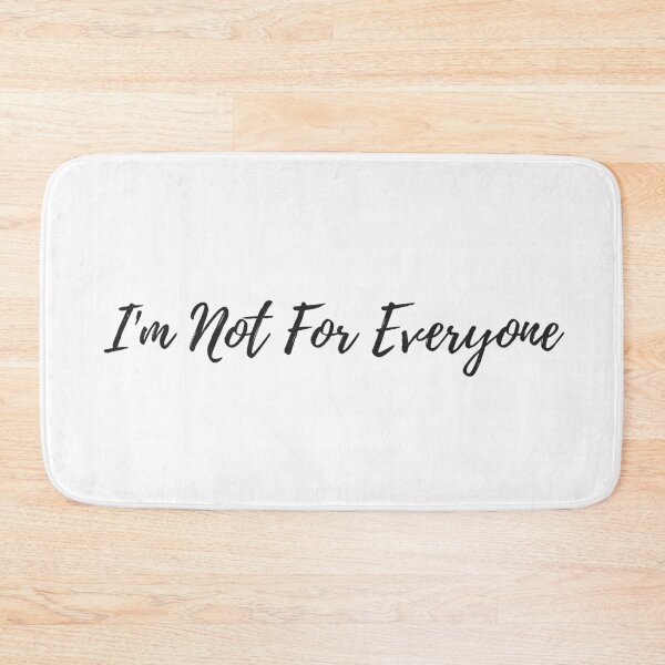 Item preview, I'm Not For Everyone designed and sold by TopStyles.