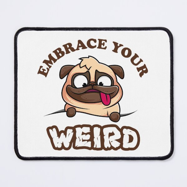 Item preview, Embrace Your Weird designed and sold by beefrancky.