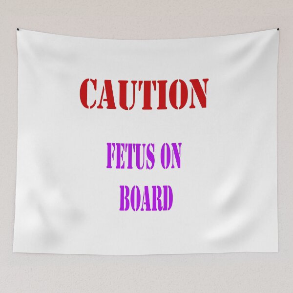 Item preview, CAUTION         FETUS ON BOARD designed and sold by CUTESTUFFnow.