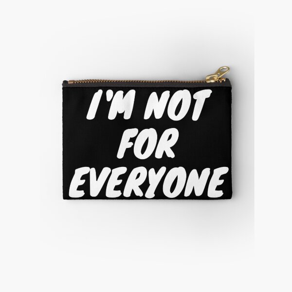 Item preview, I'm Not For Everyone designed and sold by TopStyles.