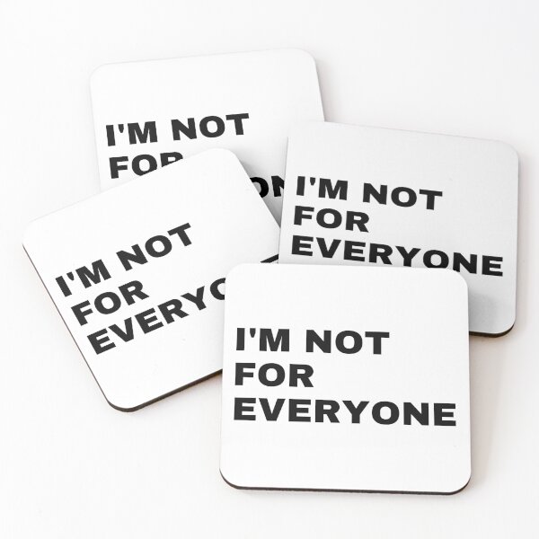 Item preview, I'm Not For Everyone designed and sold by TopStyles.