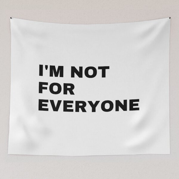 Item preview, I'm Not For Everyone designed and sold by TopStyles.