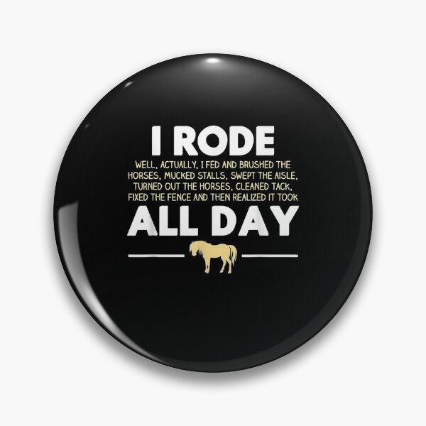 Item preview, I Rode All Day Horse Riding Funny Horse designed and sold by LochyshiArah.