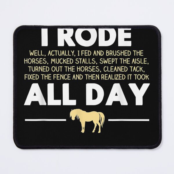Item preview, I Rode All Day Horse Riding Funny Horse designed and sold by LochyshiArah.