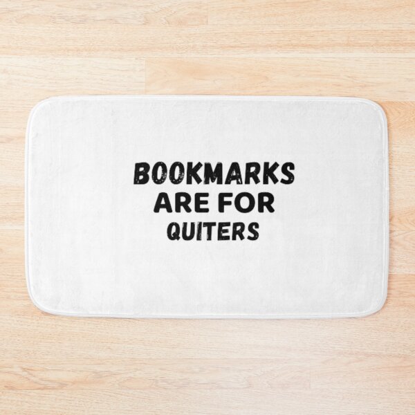Item preview, Bookmarks are for quitters. designed and sold by nowtistore.