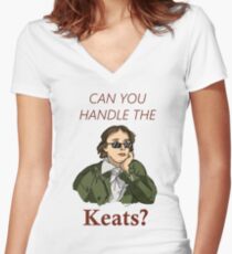 Can you handle the Keats? Women's Fitted V-Neck T-Shirt