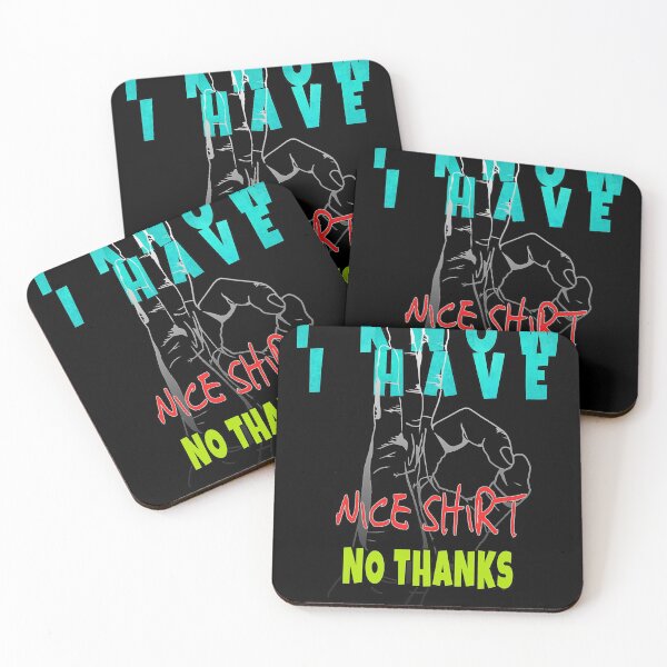 Item preview, I know I have A Nice Shirt No Thanks - Birthday Gift Idea designed and sold by Margaretsse.