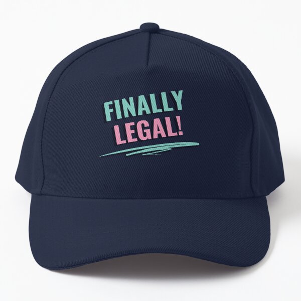 Finally legal yah yah!! Baseball Cap