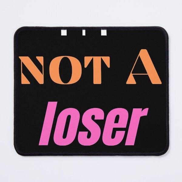 Item preview, I'M NOT A LOSER designed and sold by Margaretsse.