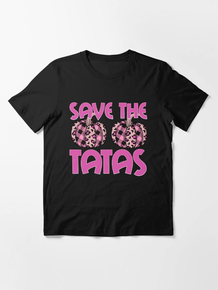 Save The Tatas Cool Breast Cancer Awareness Pink Pumpkins Essential T-Shirt  for Sale by odrito