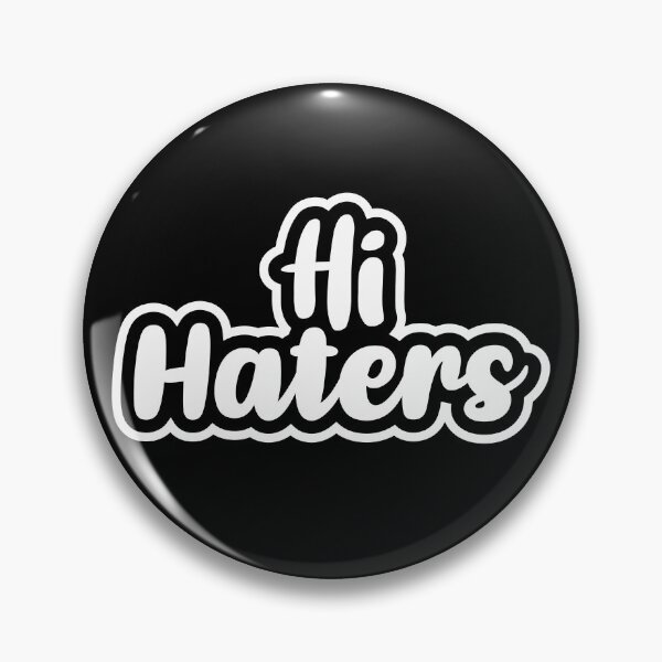 Item preview, Hi Haters (Black BG) designed and sold by FilipeFerreira.