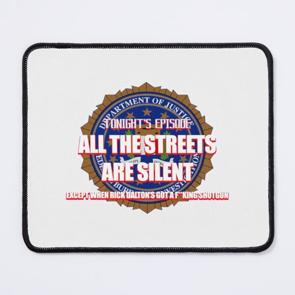 Item preview, All The Streets Are Silent (Except When Rick Dalton's got a F**king Shotgun)| Perfect Gift designed and sold by timaela.