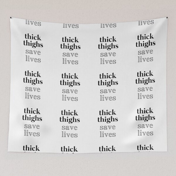 Item preview, Thick Thighs Save Lives designed and sold by bridgetcarney.