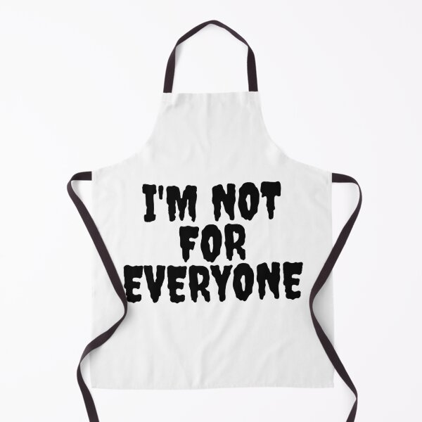 Item preview, I'm Not For Everyone designed and sold by TopStyles.