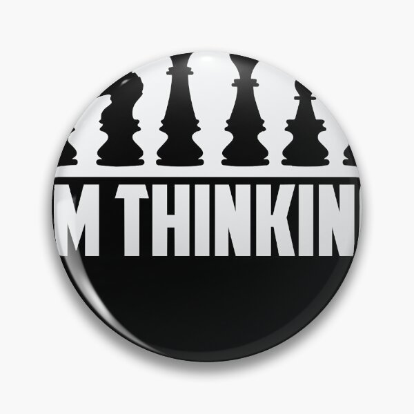 Item preview, Please wait I'm thinking. Chess board quotes designed and sold by Margaretsse.