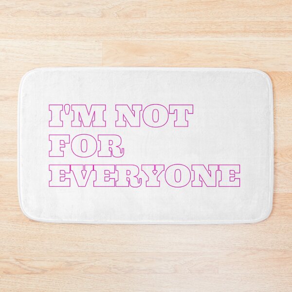 Item preview, I'm Not For Everyone designed and sold by TopStyles.