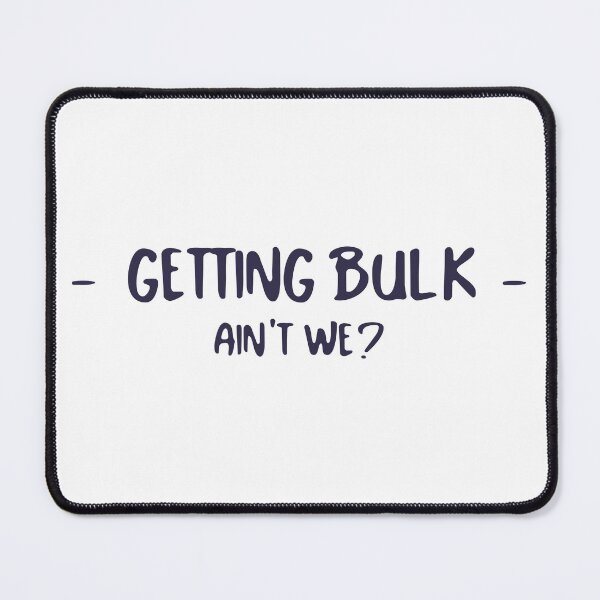 Item preview, Getting bulk aint we?- black editon designed and sold by josephsteez.