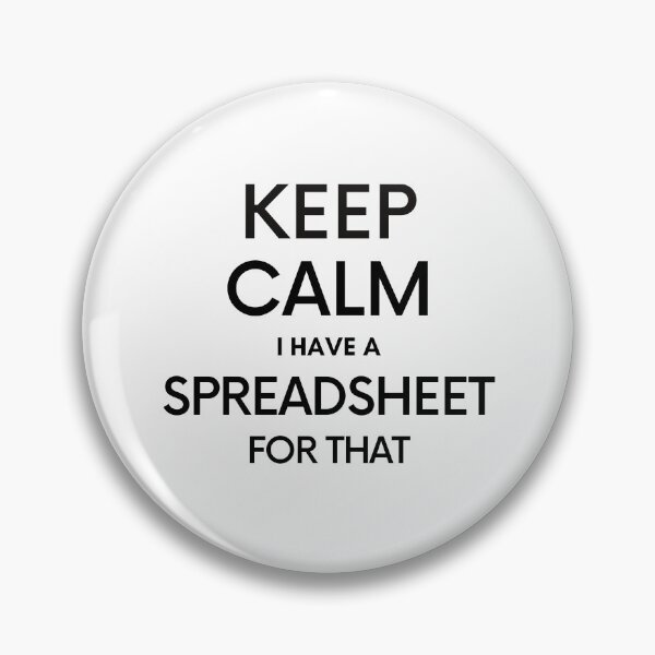 Item preview, Keep Calm I have a Spreadsheet for that - Microsoft Excel // Google Sheets designed and sold by Rat to Lion.