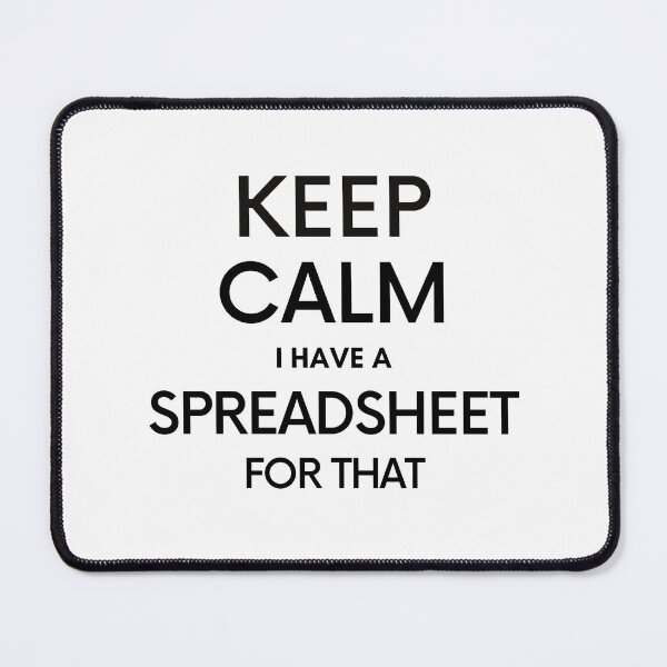 Item preview, Keep Calm I have a Spreadsheet for that - Microsoft Excel // Google Sheets designed and sold by Rat to Lion.