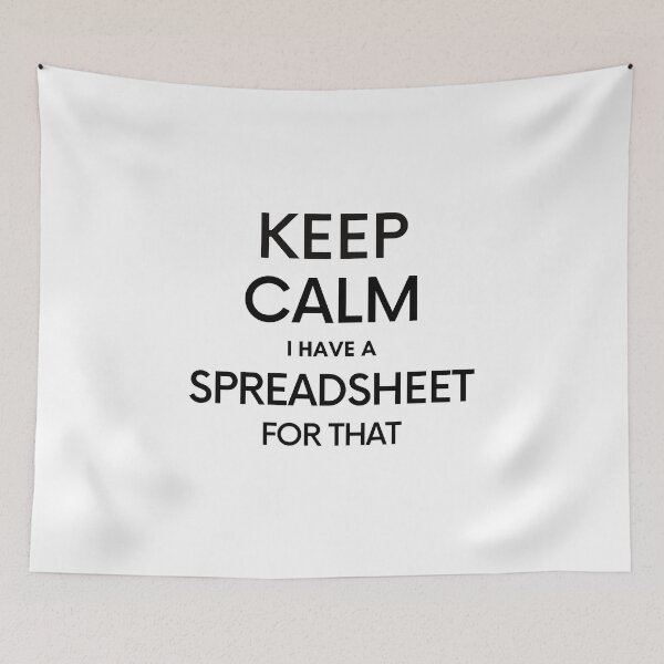 Item preview, Keep Calm I have a Spreadsheet for that - Microsoft Excel // Google Sheets designed and sold by Rat to Lion.