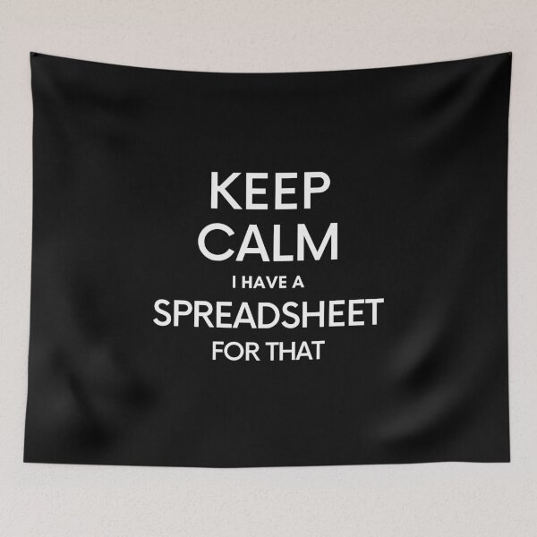 Item preview, Keep Calm I have a Spreadsheet for that - Microsoft Excel // Google Sheets designed and sold by Rat to Lion.