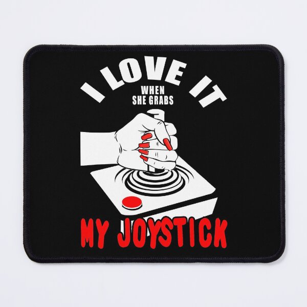 Item preview, I Love It When She Grabs My Joystick | Video Game Addict designed and sold by MoonsmileProd.