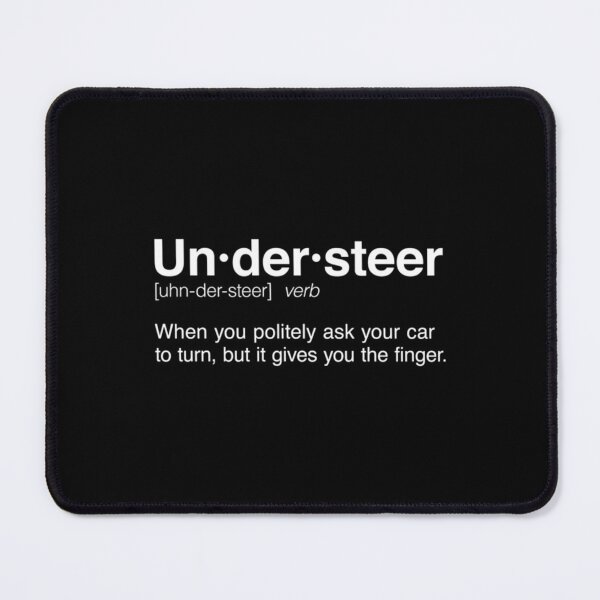 Item preview, The Definition of Understeer   designed and sold by SpicyGarmzz.