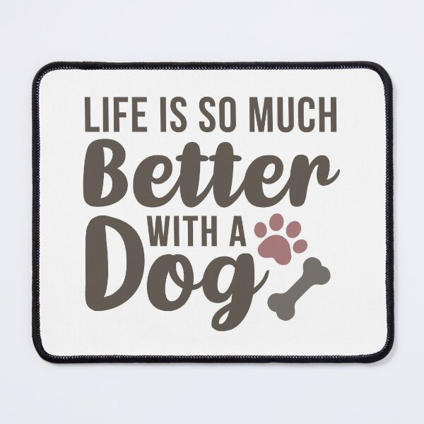 Item preview, Life Is So Much Better With a Dog (Brown) designed and sold by FilipeFerreira.