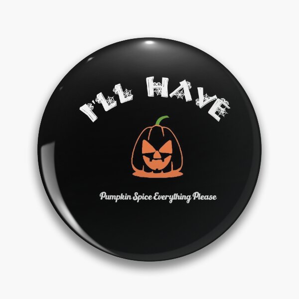 Item preview, I'll Have Pumpkin Spice Everything Please designed and sold by Brother's Clothing.