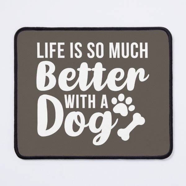 Item preview, Life Is So Much Better With a Dog (Brown BG) designed and sold by FilipeFerreira.