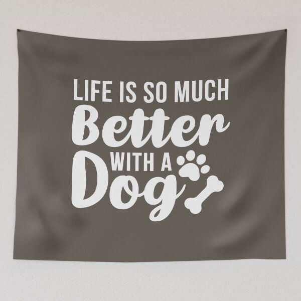 Item preview, Life Is So Much Better With a Dog (Brown BG) designed and sold by FilipeFerreira.