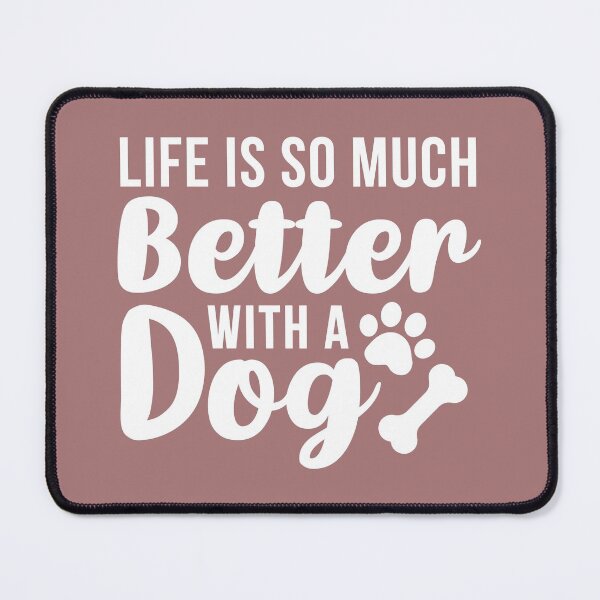 Item preview, Life Is So Much Better With a Dog (Pinky Brown BG) designed and sold by FilipeFerreira.