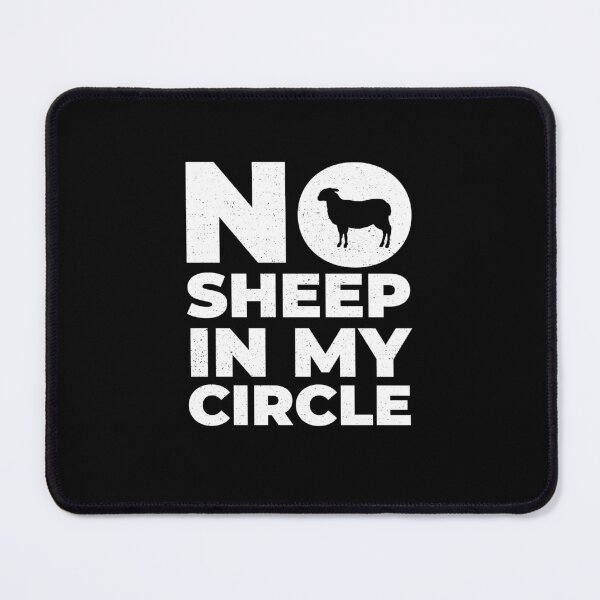Item preview, No Sheep In My Circle Political Saying designed and sold by ZETTIF ⭐⭐⭐⭐⭐.