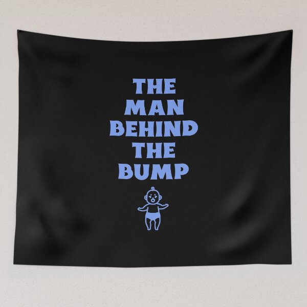 Item preview, The Man Behind The Bump designed and sold by Neggan.