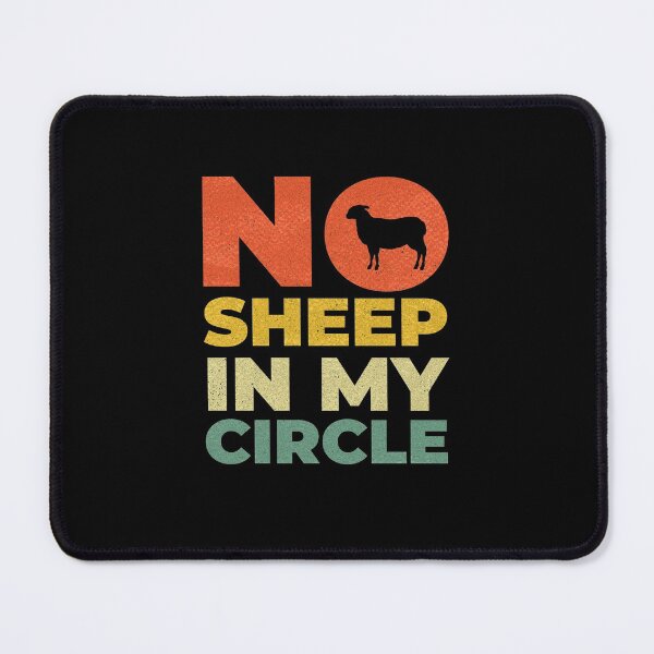 Item preview, No Sheep In My Circle Funny Vintage Sacatic Meme designed and sold by ZETTIF ⭐⭐⭐⭐⭐.