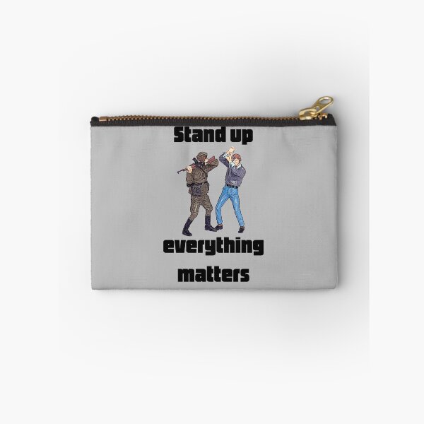 Item preview, Stand up, everything matters designed and sold by TimConstable.