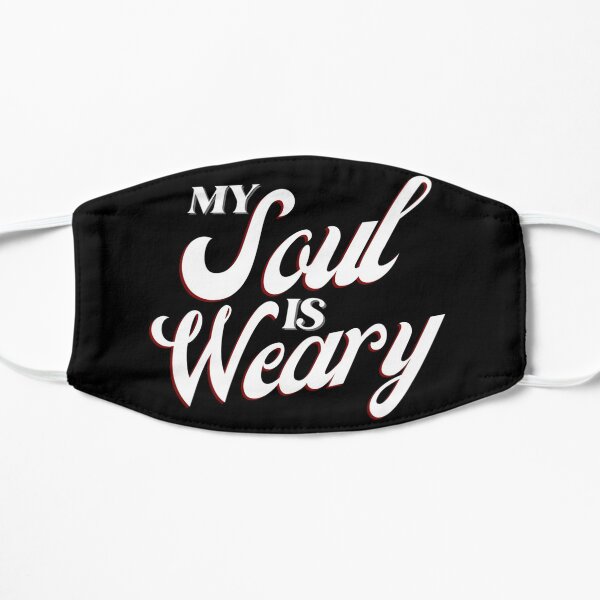 My Soul Is Weary Light Edition Flat Mask