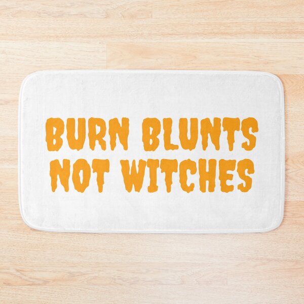 Item preview, BURN BLUNTS NOT WITCHES. October 31st 2021 designed and sold by AlfaEcho.