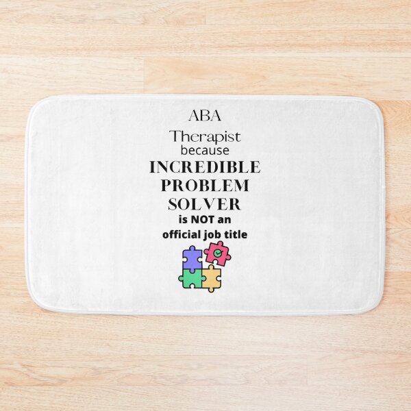 Item preview, ABA Therapist because Incredible Problem Solver is Not an official job title designed and sold by BLACKEARTHMO.